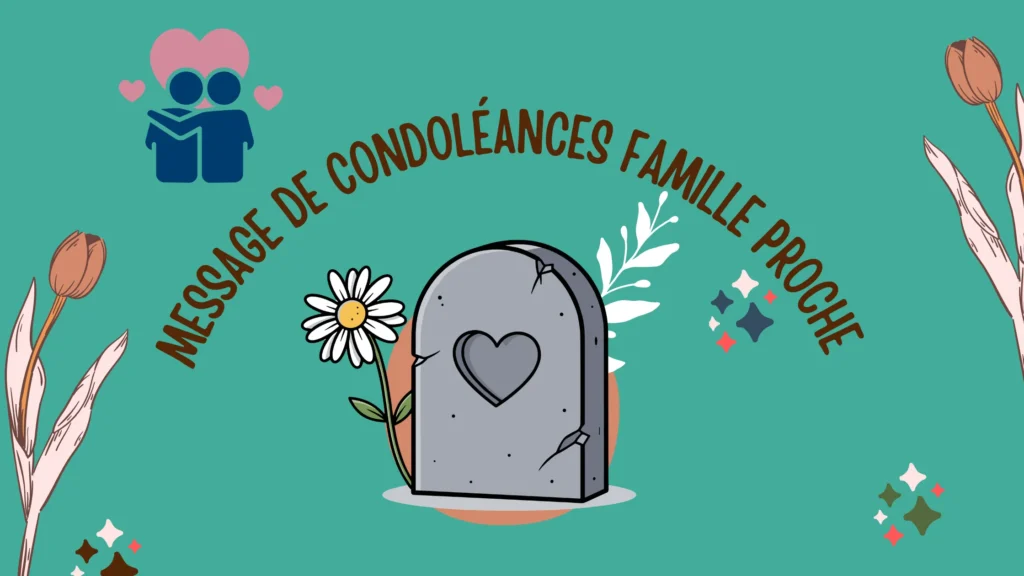 Message de condoléances famille proche