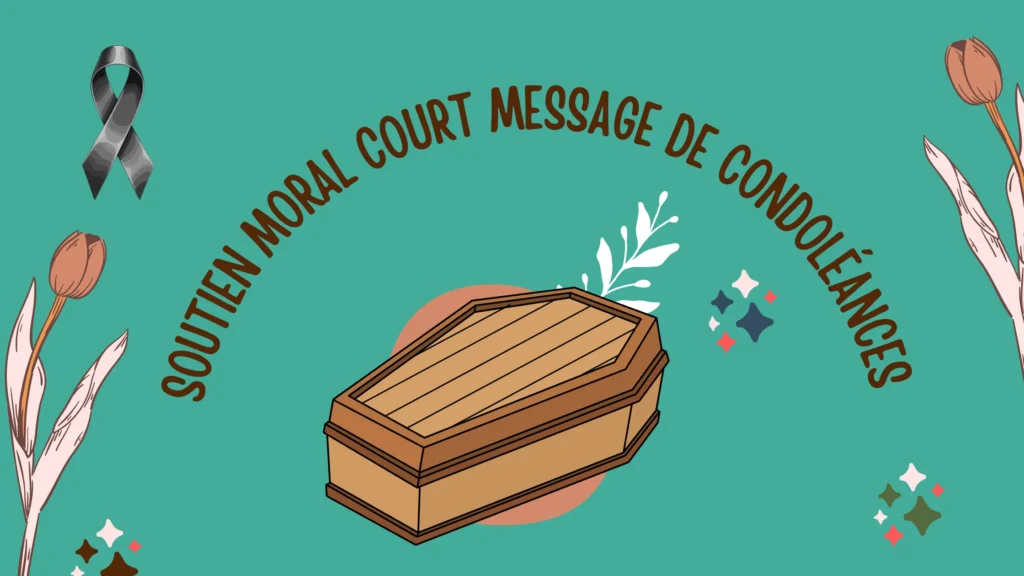 soutien moral court message de condoléances