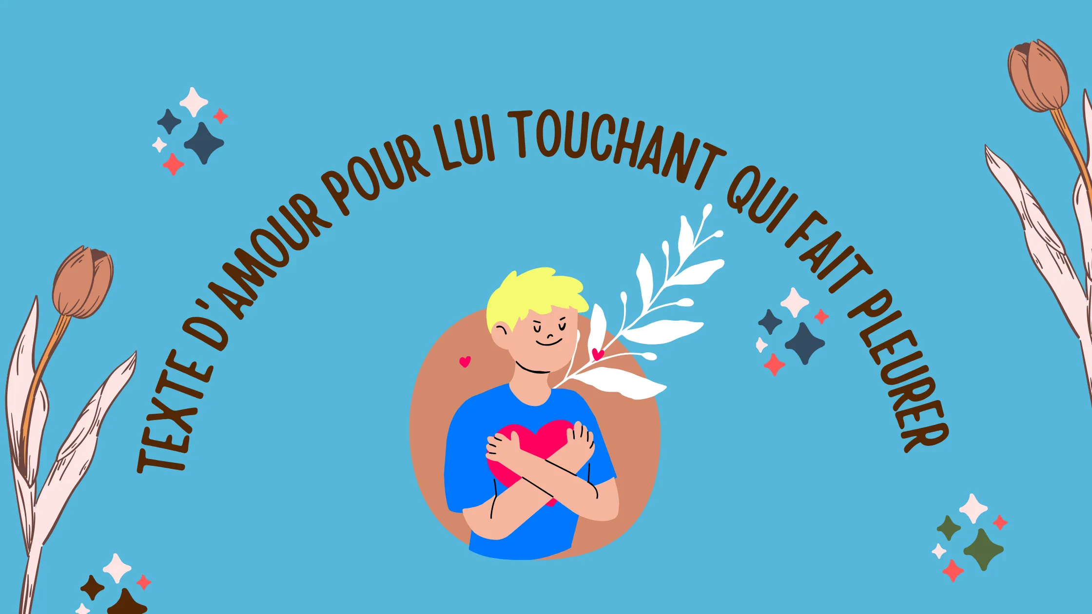 Texte d'amour pour lui touchant qui fait pleurer
