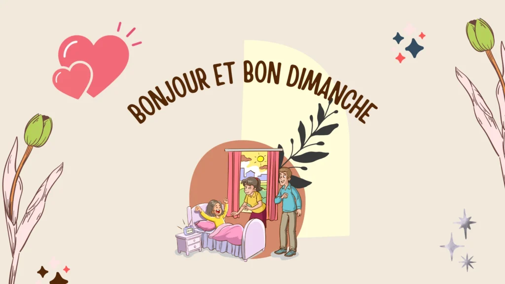 Bonjour et bon dimanche