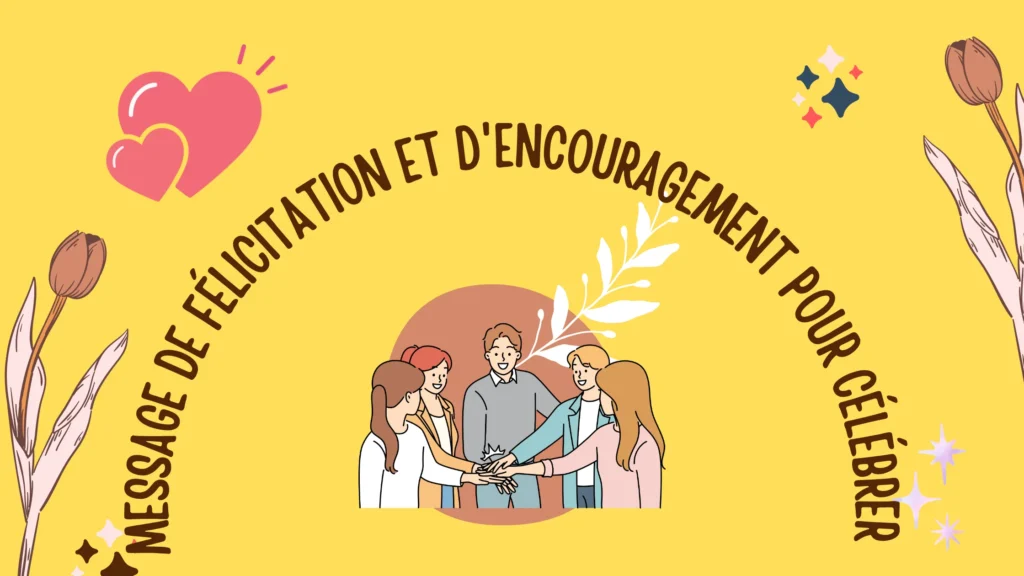 Message de félicitation et d'encouragement pour célébrer